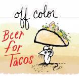 Off Color Beer 4 Tacos 4pk Cn 0 (415)